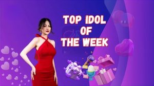 TOP IDOL OF THE WEEK